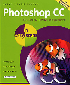 Book cover image of Photoshop CC in easy steps by Robert shufflebotham